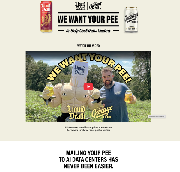 A screenshot of a humorous promotional webpage collaboration between Liquid Death and Garage Beer. At the top, flanking the brand logos, are cans of Liquid Death and Garage Beer above the headline, "WE WANT YOUR PEE — To Help Cool Data Centers." Below, an embedded YouTube video thumbnail shows Jason Kelce smiling alongside a muscular mascot with a Liquid Death can head, both holding jars of yellow liquid outdoors under the banner text "WE WANT YOUR PEE!" Caption text below reads, "AI data centers use millions of gallons of water to cool their servers. Luckily, we came up with a solution," followed by a large heading stating, "MAILING YOUR PEE TO AI DATA CENTERS HAS NEVER BEEN EASIER."